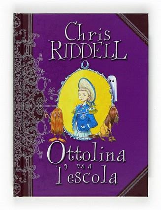 OTTOLINA VA A L'ESCOLA | 9788466123846 | RIDDELL, CHRIS | Llibreria L'Illa - Llibreria Online de Mollet - Comprar llibres online