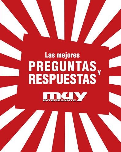 MEJORES PREGUNTAS Y RESPUESTAS | 9788425343490 | MUY INTERESANTE