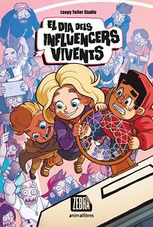 DIA DELS INFLUENCERS VIVENTS, EL | 9788418592423 | LOOPY TELLER STUDIO | Llibreria L'Illa - Llibreria Online de Mollet - Comprar llibres online