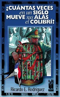 CUANTAS VECES EN UN SIGLO MUEVE SUS ALAS EL COLIBR | 9788481361230 | RODRIGUEZ, RICARDO