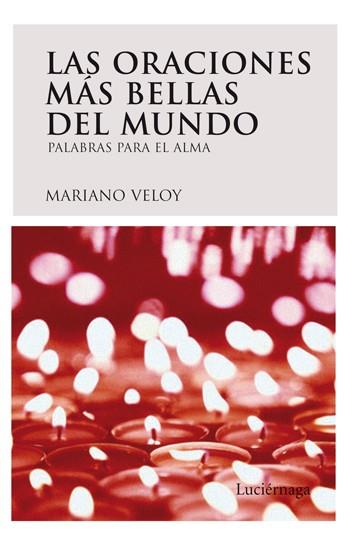 ORACIONES MÁS BELLAS DEL MUNDO, LAS | 9788492545070 | VELOY, MARIANO | Llibreria L'Illa - Llibreria Online de Mollet - Comprar llibres online