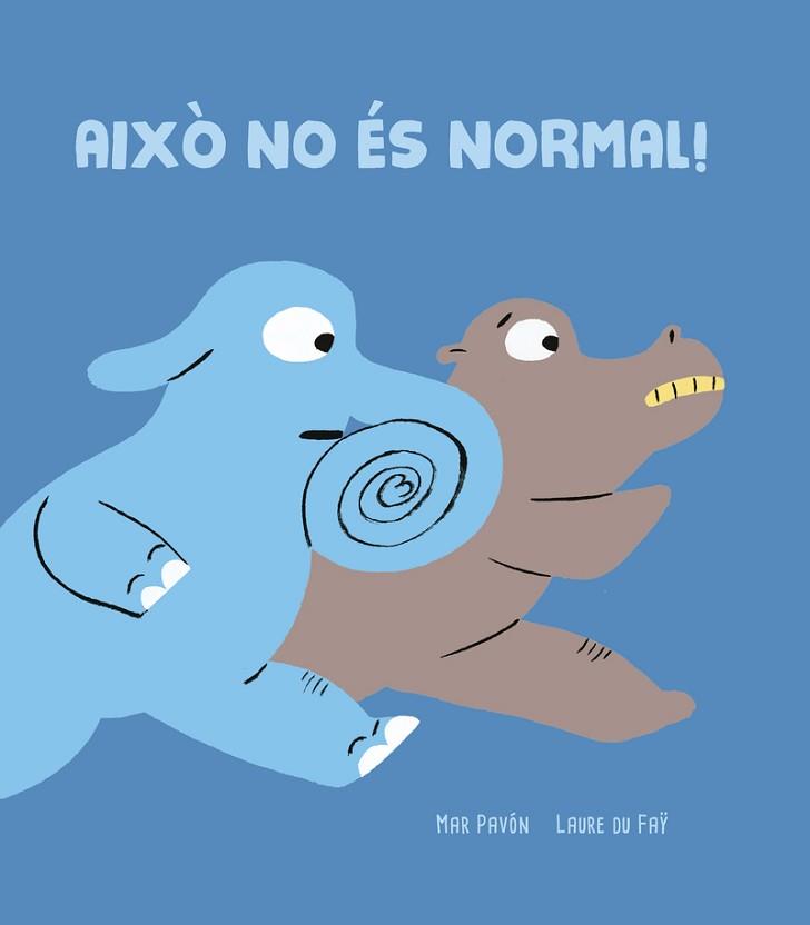 AIXÒ NO ÉS NORMAL! | 9788418133886 | PAVÓN, MAR | Llibreria L'Illa - Llibreria Online de Mollet - Comprar llibres online