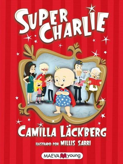 SUPER CHARLIE | 9788415532040 | LACKBERG, CAMILLA | Llibreria L'Illa - Llibreria Online de Mollet - Comprar llibres online