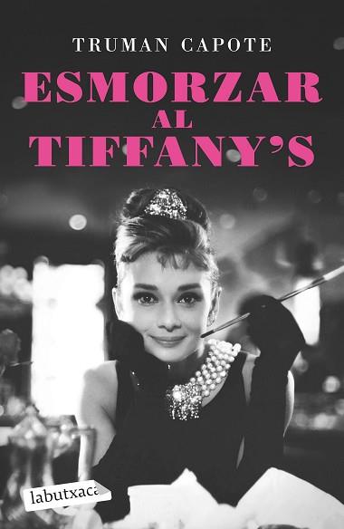 ESMORZAR AL TIFFANY'S | 9788418572586 | CAPOTE, TRUMAN | Llibreria L'Illa - Llibreria Online de Mollet - Comprar llibres online
