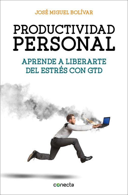 PRODUCTIVIDAD PERSONAL | 9788416029341 | BOLIVAR, JOSE MIGUEL | Llibreria L'Illa - Llibreria Online de Mollet - Comprar llibres online