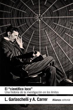 CIENTÍFICO LOCO, EL | 9788491813507 | GARLASCHELLI, LUIGI/CARRER, ALESSANDRA | Llibreria L'Illa - Llibreria Online de Mollet - Comprar llibres online
