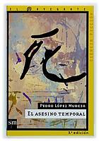 ASESINO TEMPORAL, EL | 9788434867826 | LOPEZ MURCIA, PEDRO | Llibreria L'Illa - Llibreria Online de Mollet - Comprar llibres online