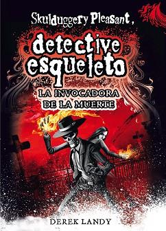 DETECTIVE ESQUELETO VI:LA INVOCADORA DE | 9788467561593 | LANDY, DEREK