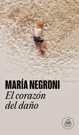 CORAZÓN DEL DAÑO, EL | 9788439741275 | NEGRONI, MARÍA | Llibreria L'Illa - Llibreria Online de Mollet - Comprar llibres online