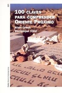 100 CLAVES PARA COMPRENDER ORIENTE PROXIMO | 9788449316333 | GLESH, ALAIN / DOMINIQUE VIDAL