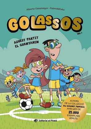 GOLASSOS 01 - AQUEST PARTIT EL GUANYAREM | 9788419912213 | CASAMAYOR, ALBERTO | Llibreria L'Illa - Llibreria Online de Mollet - Comprar llibres online