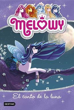 MELOWY. EL CANTO DE LA LUNA | 9788408167495 | DANIELLE STAR | Llibreria L'Illa - Llibreria Online de Mollet - Comprar llibres online
