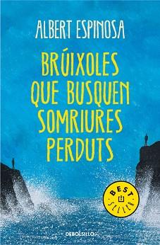 BRÚIXOLES QUE BUSQUEN SOMRIURES PERDUTS | 9788490327401 | ESPINOSA, ALBERT | Llibreria L'Illa - Llibreria Online de Mollet - Comprar llibres online