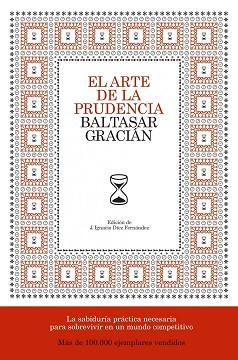 ARTE DE LA PRUDENCIA, EL | 9788484606413 | GRACIAN, BALTASAR | Llibreria L'Illa - Llibreria Online de Mollet - Comprar llibres online