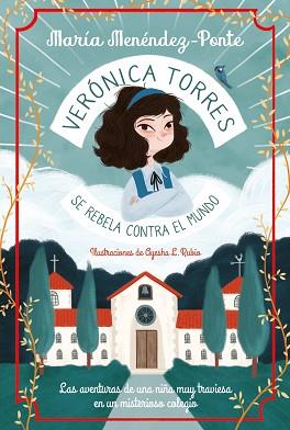 VERÓNICA TORRES SE REBELA CONTRA EL MUNDO | 9788418538032 | MENÉNDEZ-PONTE, MARÍA/L. RUBIO, AYESHA | Llibreria L'Illa - Llibreria Online de Mollet - Comprar llibres online