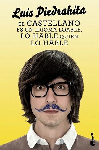 CASTELLANO ES UN IDIOMA LOABLE LO HABLE QUIEN LO HABLE, EL | 9788408132455 | PIEDRAHITA, LUIS
