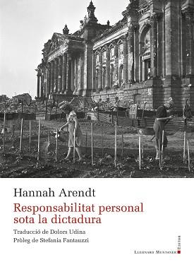 RESPONSABILITAT PERSONAL SOTA LA DICTADURA | 9788410377424 | ARENDT, HANNAH | Llibreria L'Illa - Llibreria Online de Mollet - Comprar llibres online