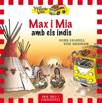 YELLOW VAN 10. MAX I MIA AMB ELS INDIS | 9788424660369 | Llibreria L'Illa - Llibreria Online de Mollet - Comprar llibres online