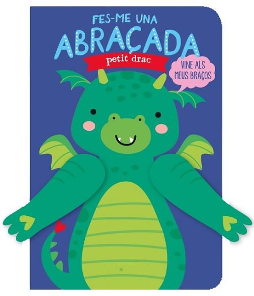FES-ME UNA ABRAÇADA PETIT DRAC | 9788412385472 | LOUWERS, TANJA/DE BEER, ESTHER | Llibreria L'Illa - Llibreria Online de Mollet - Comprar llibres online