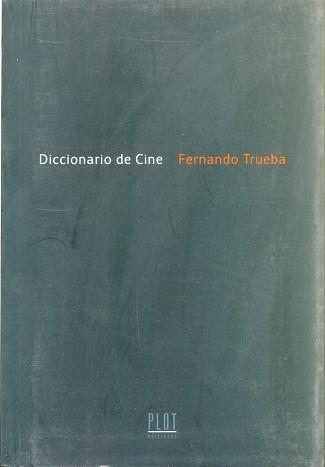 DICCIONARIO DE CINE | 9788486702687 | TRUEBA, FERNANDO | Llibreria L'Illa - Llibreria Online de Mollet - Comprar llibres online