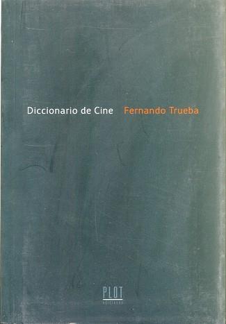 DICCIONARIO DE CINE | 9788486702687 | TRUEBA, FERNANDO
