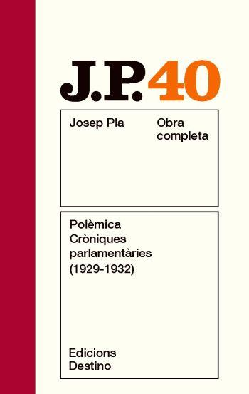 POLÈMICA. CRÒNIQUES PARLAMENTÀRIES (1929 -1932) | 9788497101806 | PLA, JOSEP | Llibreria L'Illa - Llibreria Online de Mollet - Comprar llibres online