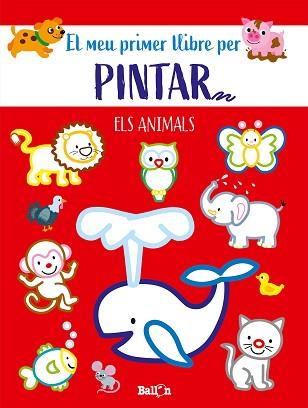 ANIMALS-EL MEU PRIMER LLIBRE PER PINTAR | 9789403225586 | BALLON | Llibreria L'Illa - Llibreria Online de Mollet - Comprar llibres online