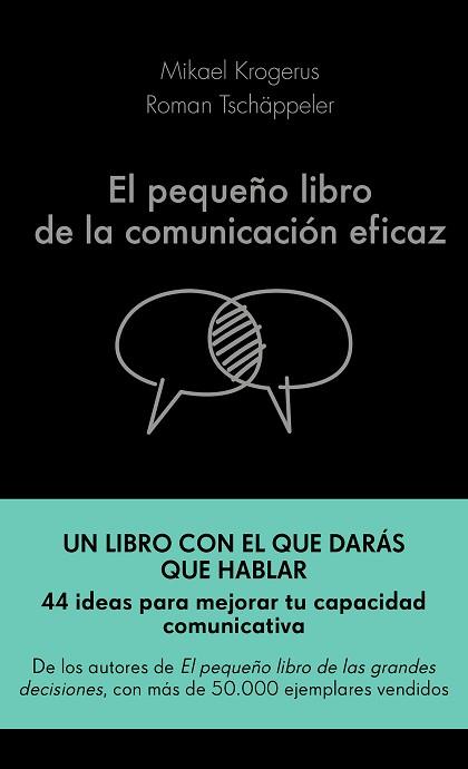 PEQUEÑO LIBRO DE LA COMUNICACIÓN EFICAZ, EL | 9788417568757 | KROGERUS, MIKAEL/TSCHÄPPELER, ROMAN | Llibreria L'Illa - Llibreria Online de Mollet - Comprar llibres online