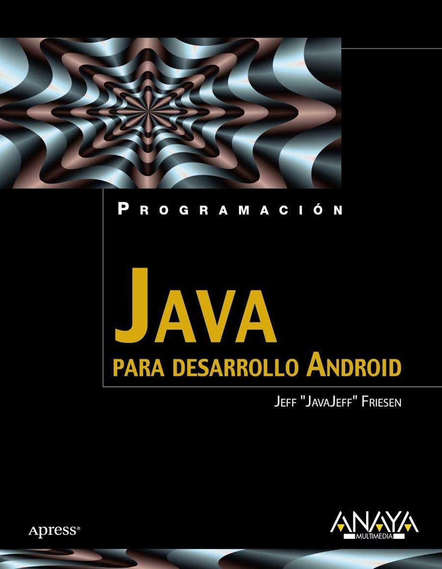 JAVA PARA DESARROLLO ANDROID | 9788441529618 | FRIESEN, JEFF | Llibreria L'Illa - Llibreria Online de Mollet - Comprar llibres online