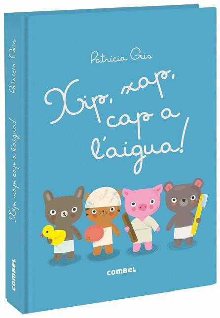XIP XAP CAP A L'AIGUA! | 9788491012573 | GEIS CONTI, PATRICIA | Llibreria L'Illa - Llibreria Online de Mollet - Comprar llibres online