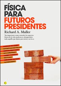 FISICA PARA FUTUROS PRESIDENTES | 9788495348463 | MULLER, RICHARD A. | Llibreria L'Illa - Llibreria Online de Mollet - Comprar llibres online