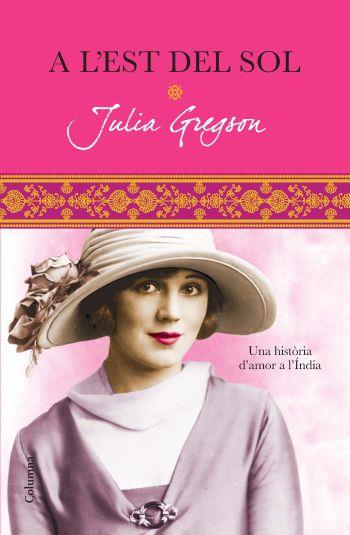 A L'EST DEL SOL | 9788466413152 | GREGSON, JULIA | Llibreria L'Illa - Llibreria Online de Mollet - Comprar llibres online
