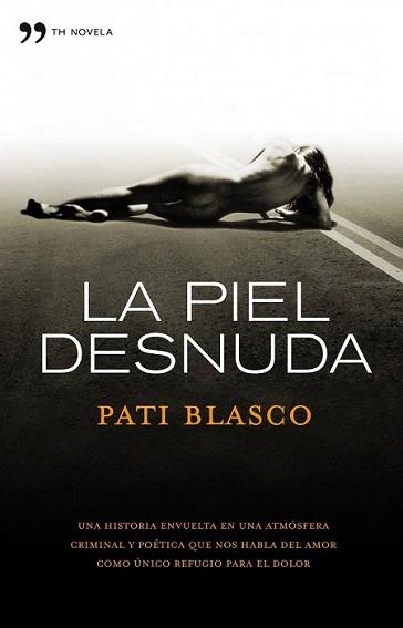 PIEL DESNUDA, LA | 9788484609544 | BLASCO, PATI | Llibreria L'Illa - Llibreria Online de Mollet - Comprar llibres online