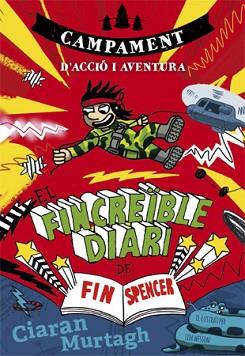 FINCREÏBLE DIARI DE FIN SPENCER 3, EL | 9788424659943 | MURTAGH, CIARAN | Llibreria L'Illa - Llibreria Online de Mollet - Comprar llibres online