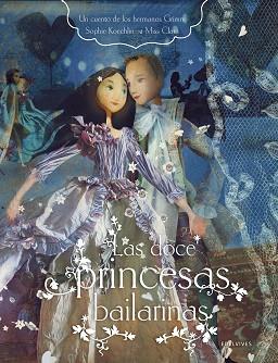 DOCE PRINCESAS BAILARINAS, LAS | 9788426389121 | KOECHLIN, SOPHIE / MISS CLARA | Llibreria L'Illa - Llibreria Online de Mollet - Comprar llibres online