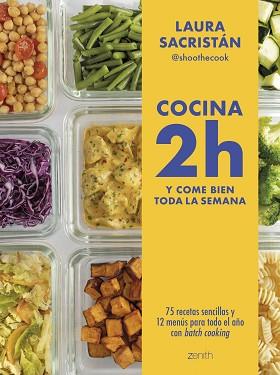 COCINA 2H Y COME BIEN TODA LA SEMANA | 9788408307877 | LAURA SACRISTÁN @SHOOTHECOOK | Llibreria L'Illa - Llibreria Online de Mollet - Comprar llibres online