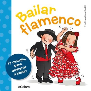 BAILAR FLAMENCO | 9788424654658 | NUÑO DEL VALLE, FRAN