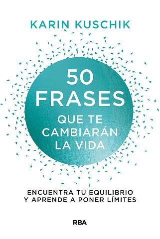 50 FRASES QUE TE CAMBIARÁN LA VIDA | 9788411320634 | KUSCHIK, KARIN | Llibreria L'Illa - Llibreria Online de Mollet - Comprar llibres online