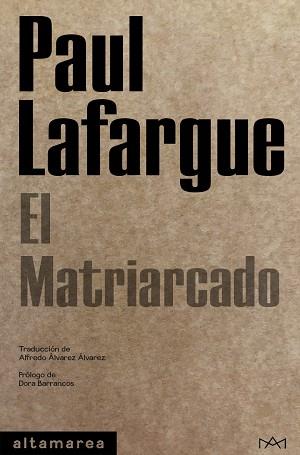 MATRIARCADO, EL | 9788418481017 | LAFARGUE, PAUL | Llibreria L'Illa - Llibreria Online de Mollet - Comprar llibres online