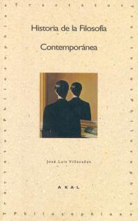 HISTORIA DE LA FILOSOFIA CONTEMPORANEA | 9788446007036 | VILLACAÑAS, JOSE LUIS | Llibreria L'Illa - Llibreria Online de Mollet - Comprar llibres online