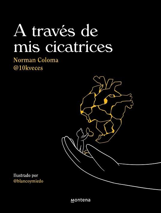 A TRAVÉS DE MIS CICATRICES. 10KVECES | 9788419421593 | (10KVECES), NORMAN COLOMA GARCÍA | Llibreria L'Illa - Llibreria Online de Mollet - Comprar llibres online