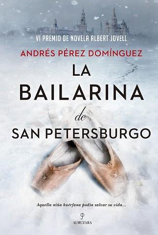BAILARINA DE SAN PETERSBURGO, LA | 9788418578670 | PÉREZ DOMÍNGUEZ, ANDRES