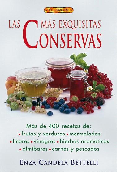 MAS EXQUISITAS CONSERVAS, LAS | 9788496365902 | CANDELA BETTELLI, ENZA