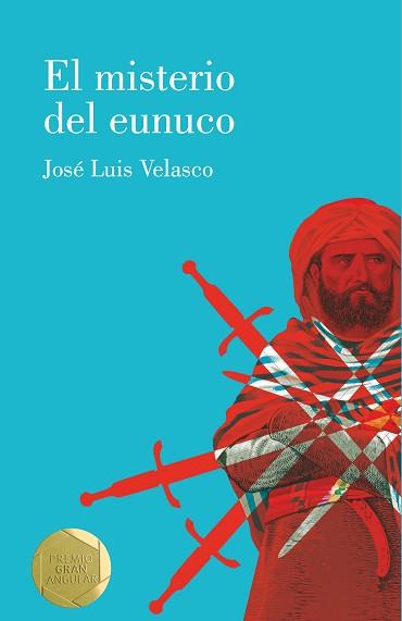 MISTERIO DEL EUNUCO, EL | 9788413183534 | VELASCO, JOSÉ LUIS | Llibreria L'Illa - Llibreria Online de Mollet - Comprar llibres online
