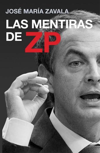 MENTIRAS DE ZP, LAS | 9788401390814 | ZAVALA, JOSE MARÍA