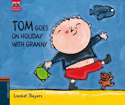 TOM GOES ON HOLIDAY WITH GRANNY | 9788426390783 | LIESBET SLEGERS | Llibreria L'Illa - Llibreria Online de Mollet - Comprar llibres online