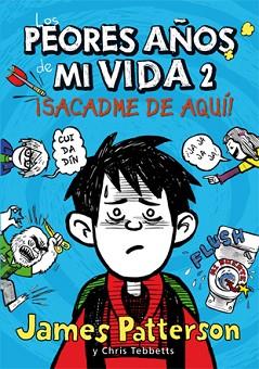 PEORES AÑOS DE MI VIDA 2, LOS | 9788424647568 | PATTERSON, JAMES/TEBBETTS, CHRIS | Llibreria L'Illa - Llibreria Online de Mollet - Comprar llibres online