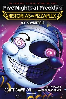 FIVE NIGHTS AT FREDDY'S. HISTORIAS DEL PIZZAPLEX 3 - SOMNIFOBIA | 9791387517007 | CAWTHON, SCOTT | Llibreria L'Illa - Llibreria Online de Mollet - Comprar llibres online