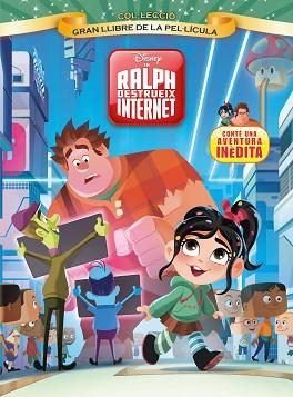 EN RALPH DESTRUEIX INTERNET. GRAN LLIBRE DE LA PEL·LÍCULA | 9788491376606 | DISNEY | Llibreria L'Illa - Llibreria Online de Mollet - Comprar llibres online