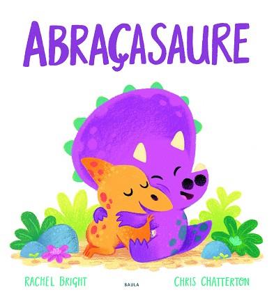 ABRAÇASAURE | 9788447943296 | BRIGHT, RACHEL | Llibreria L'Illa - Llibreria Online de Mollet - Comprar llibres online
